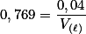 0,769=\frac{0,04}{V_{(\ell)}}